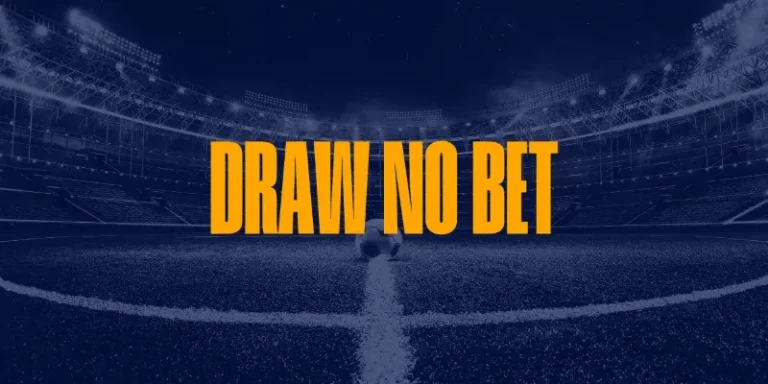 Mastering Draw No Bet: A Complete Guide for Sports Bettors